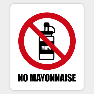 NO Mayonnaise - Anti series - Nasty smelly foods - 16B Sticker